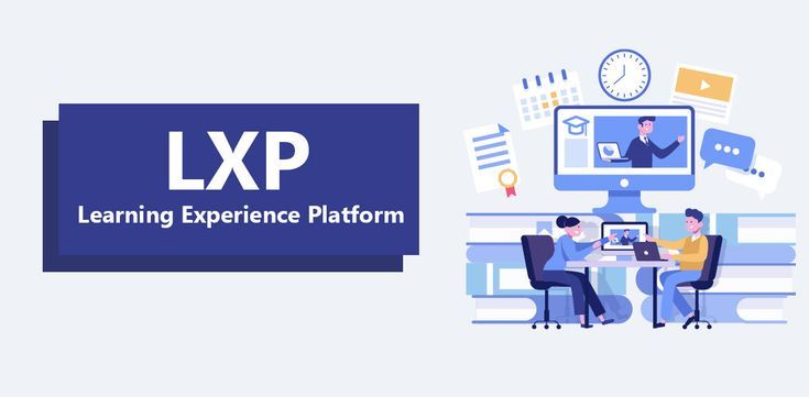 Learning Experience Platforms (LXP)